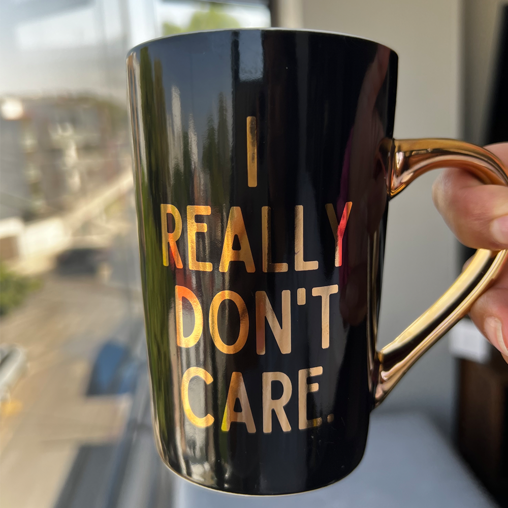 Taza I Really Don't Care